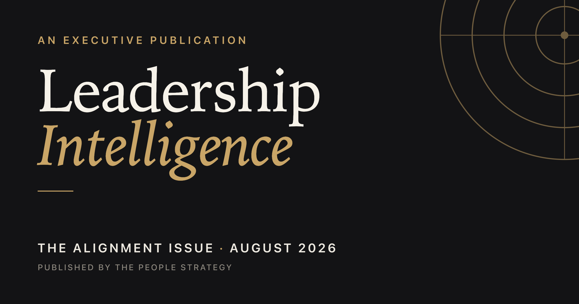 Leadership Intelligence, August 2026: The Alignment Issue
