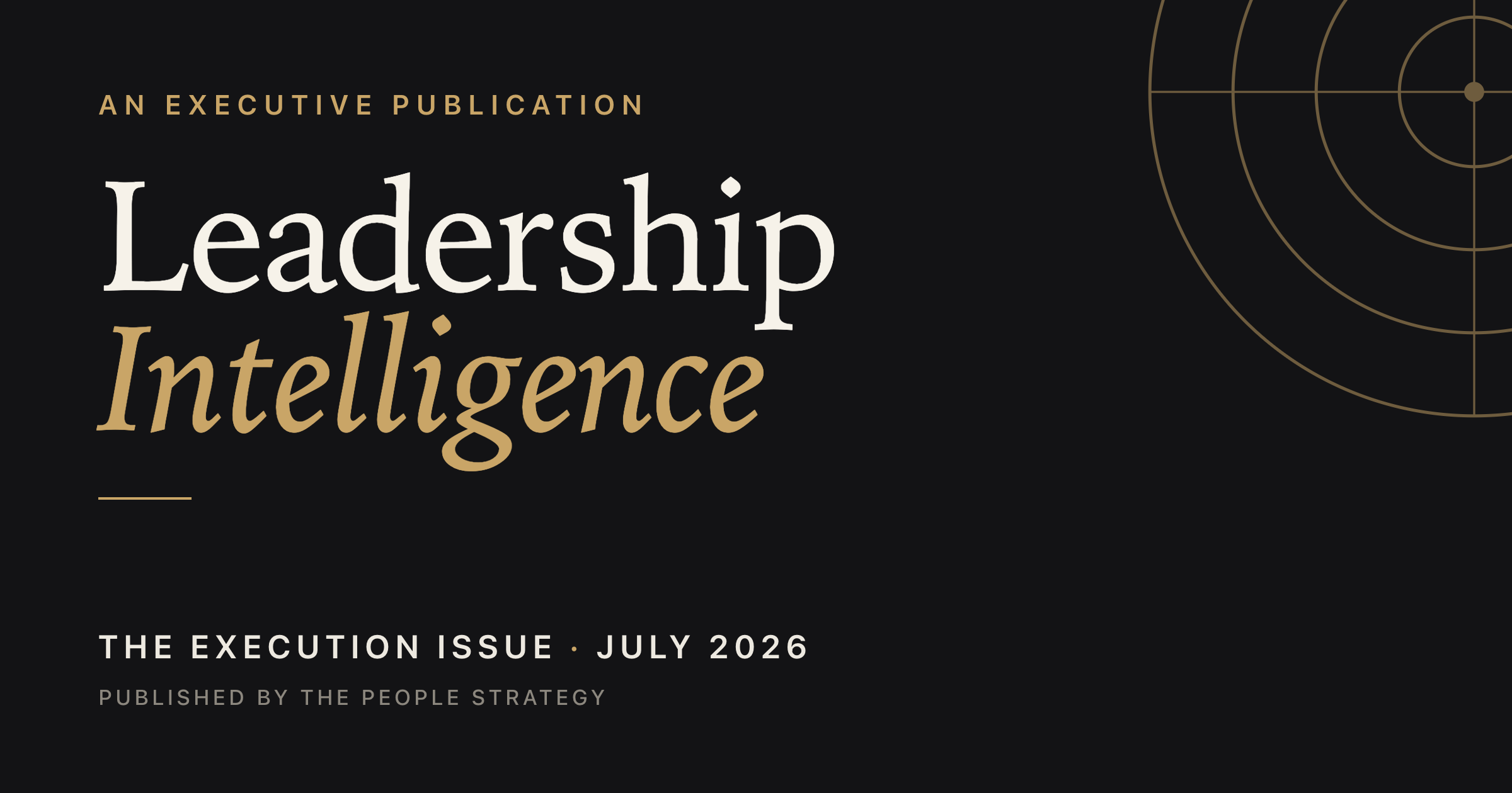 Leadership Intelligence, July 2026: The Execution Issue